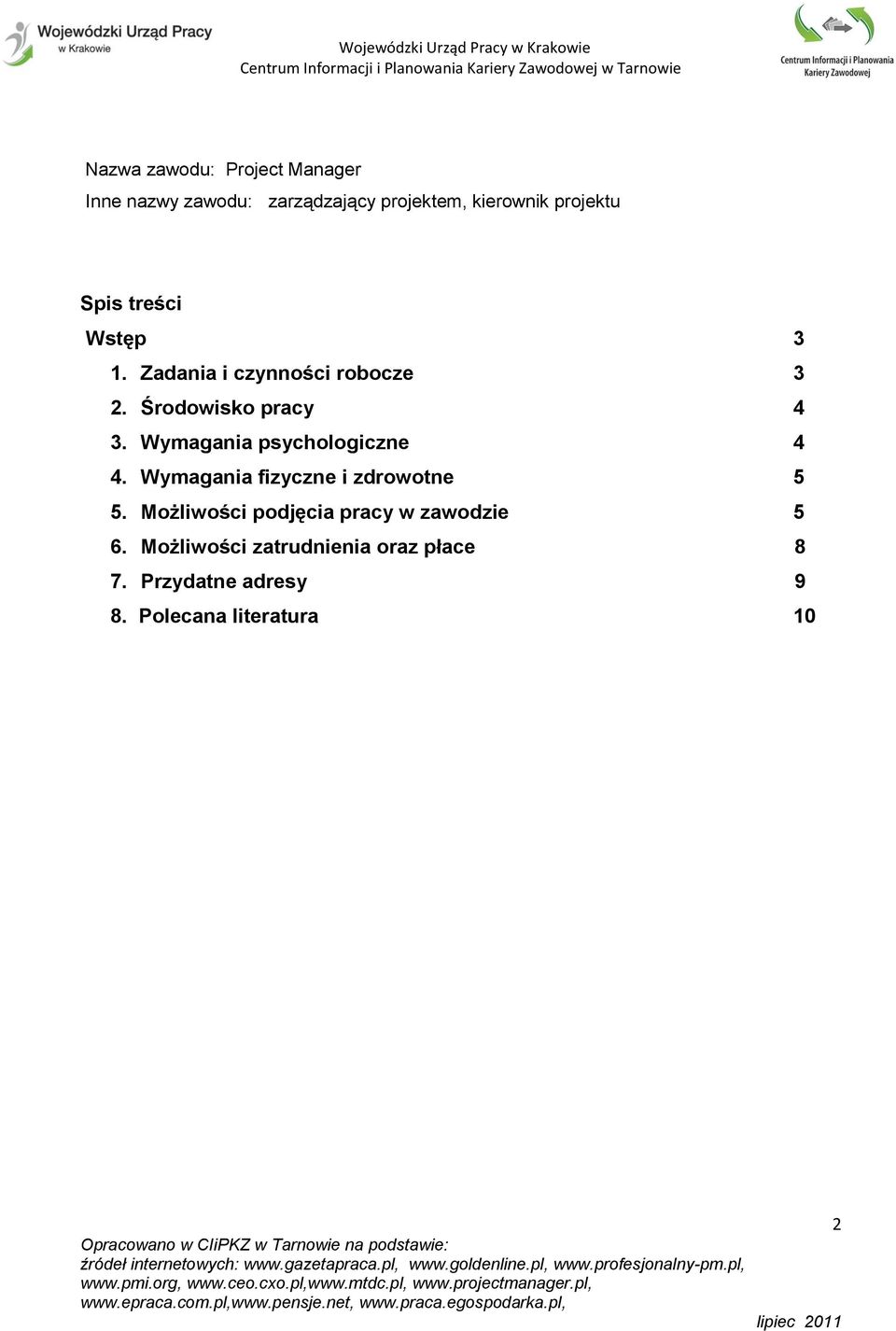 Wymagania psychologiczne 4 4. Wymagania fizyczne i zdrowotne 5 5.