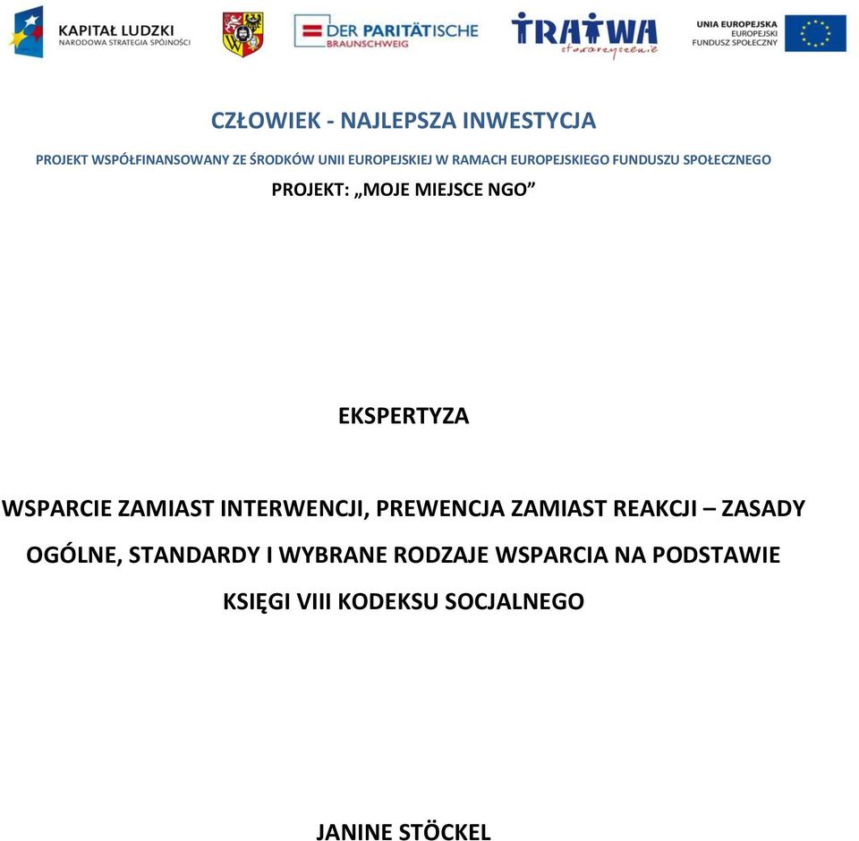 EKSPERTYZA WSPARCIE ZAMIAST INTERWENCJI, PREWENCJA ZAMIAST REAKCJI ZASADY OGÓLNE,