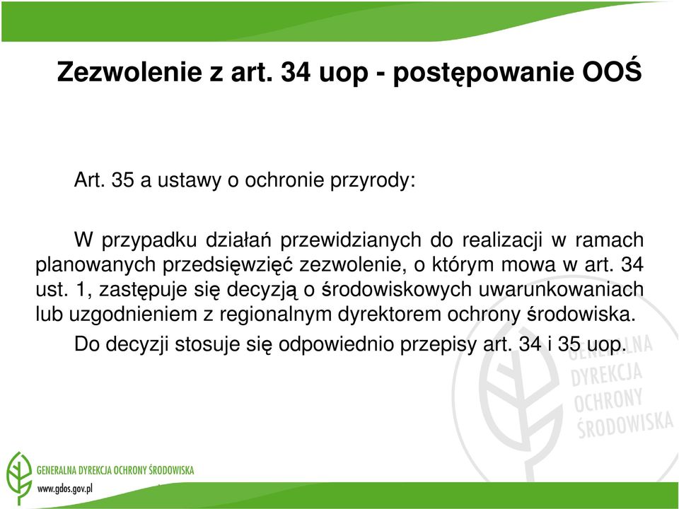 planowanych przedsięwzięć zezwolenie, o którym mowa w art. 34 ust.