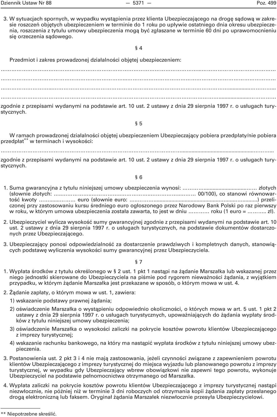 ubezpieczenia, roszczenia z tytułu umowy ubezpieczenia mogą być zgłaszane w terminie 60 dni po uprawomocnieniu się orzeczenia sądowego.