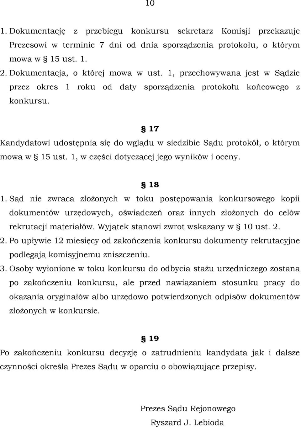 1, w części dotyczącej jego wyników i oceny. 18 1.