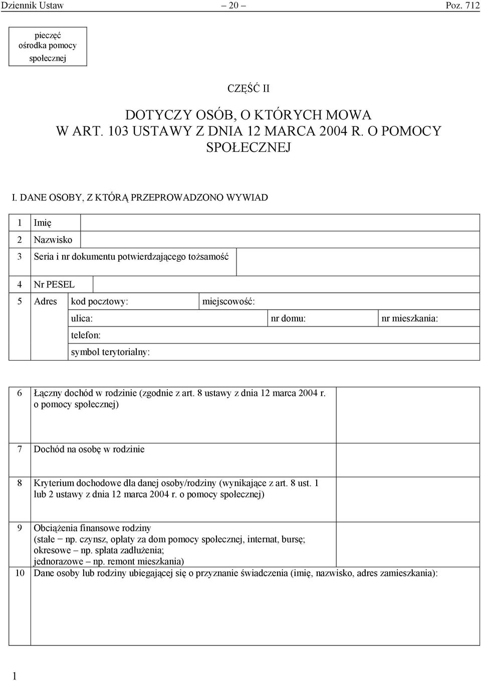 symbol terytorialny: 6 Łączny dochód w rodzinie (zgodnie z art. 8 ustawy z dnia 12 marca 2004 r.