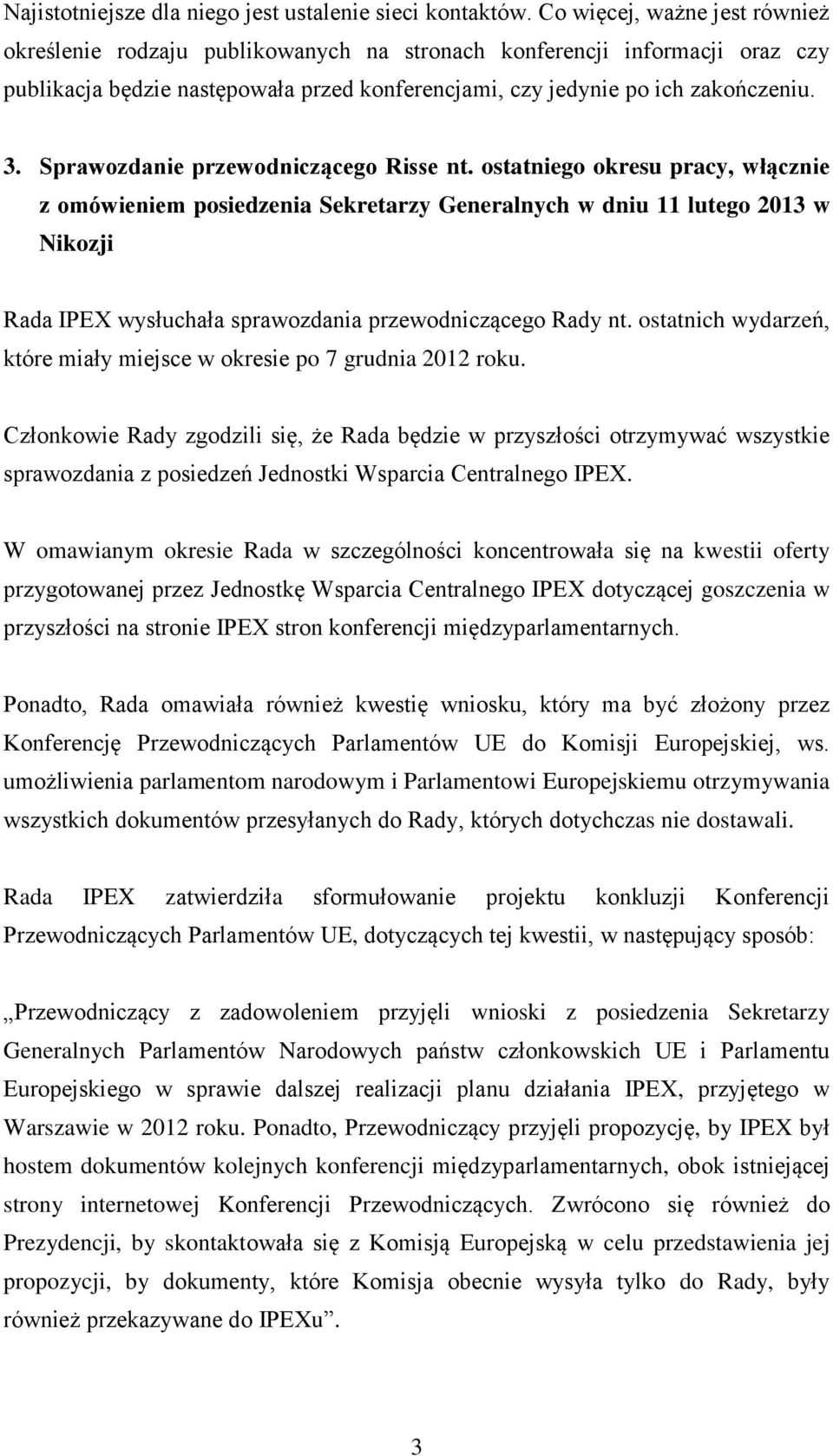 Sprawozdanie przewodniczącego Risse nt.