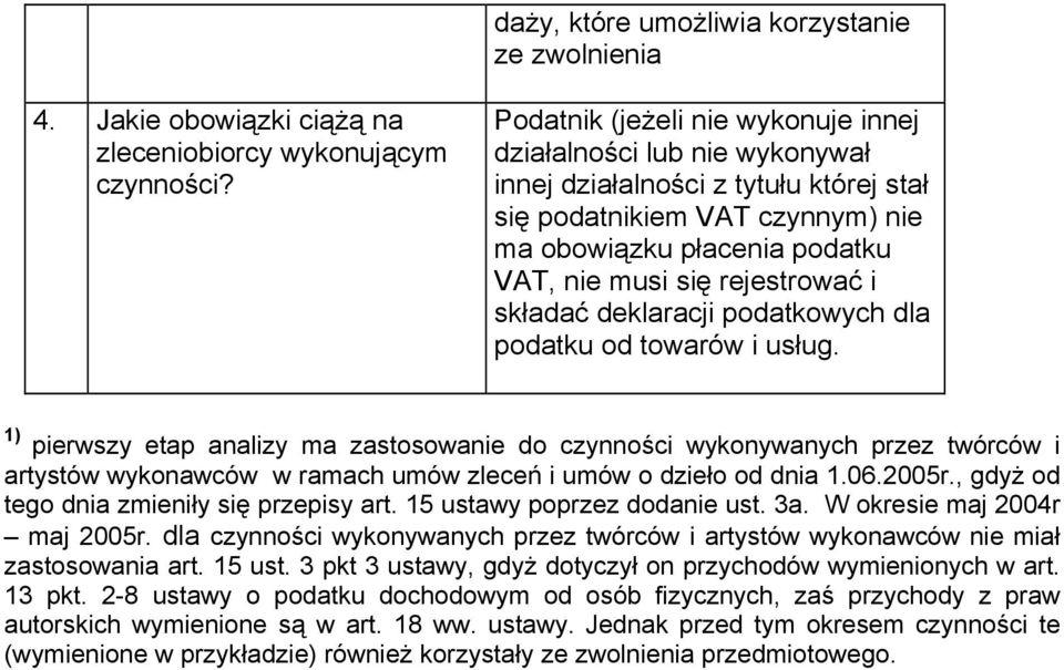i składać deklaracji podatkowych dla podatku od towarów i usług.