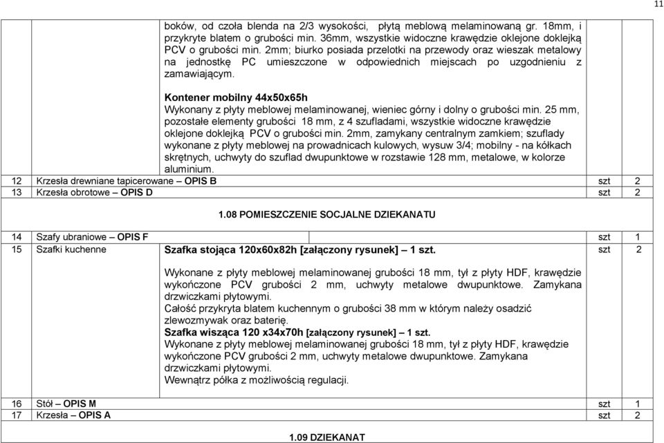 Kontener mobilny 44x50x65h Wykonany z płyty meblowej melaminowanej, wieniec górny i dolny o grubości min.