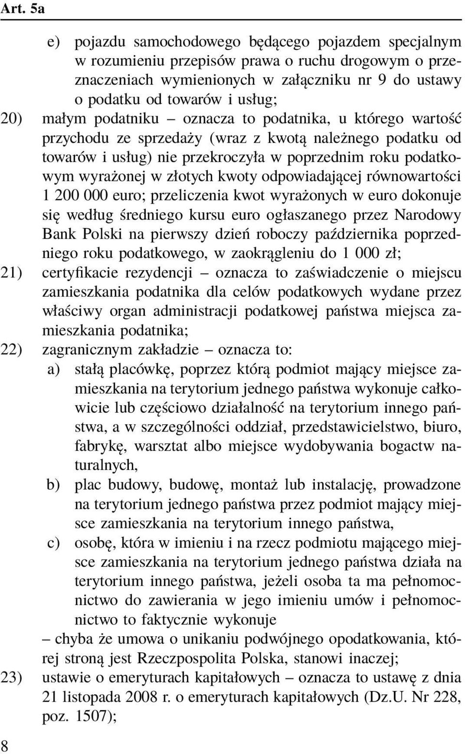 złotych kwoty odpowiadającej równowartości 1 200 000 euro; przeliczenia kwot wyrażonych w euro dokonuje się według średniego kursu euro ogłaszanego przez Narodowy Bank Polski na pierwszy dzień