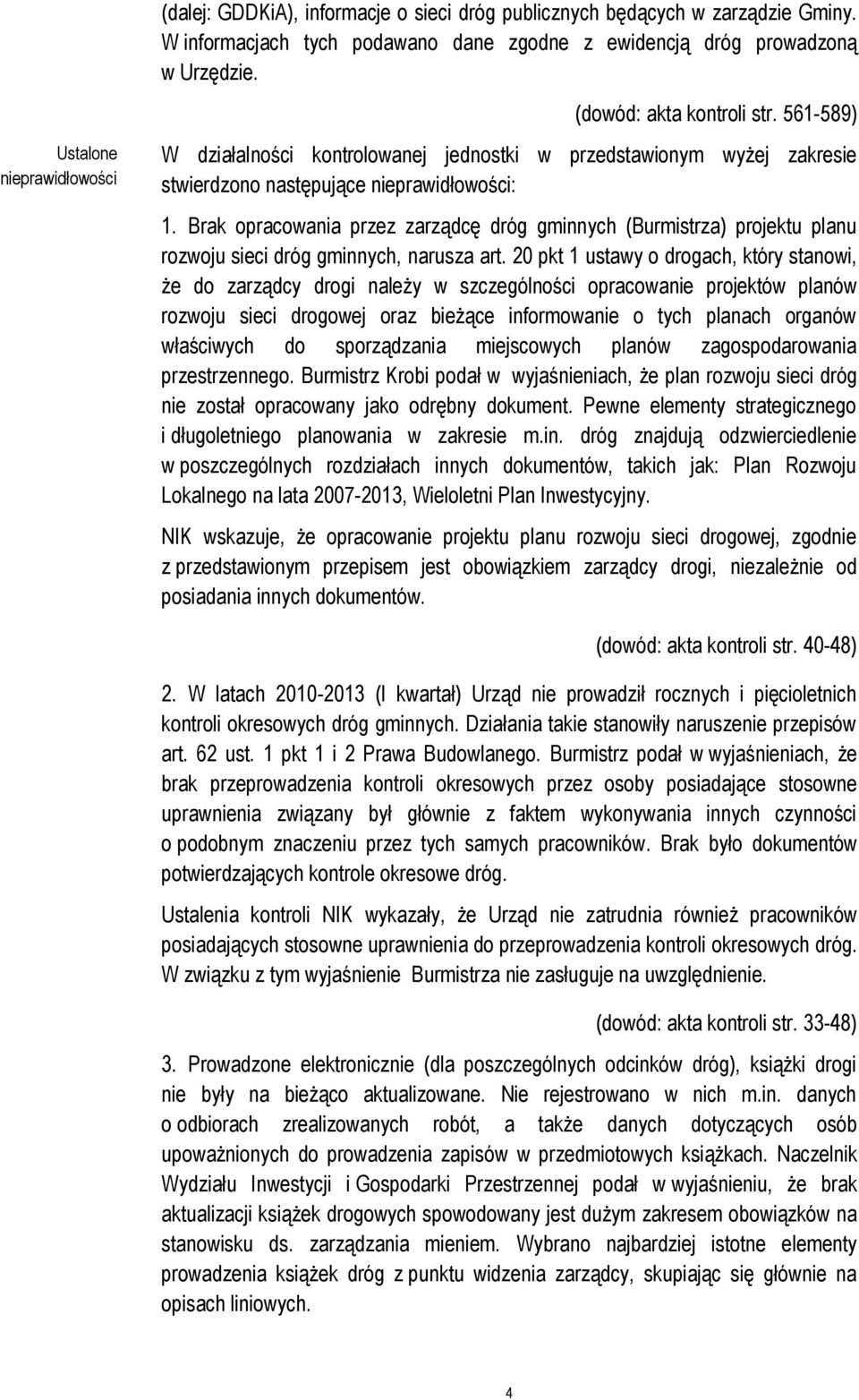 Brak opracowania przez zarządcę dróg gminnych (Burmistrza) projektu planu rozwoju sieci dróg gminnych, narusza art.