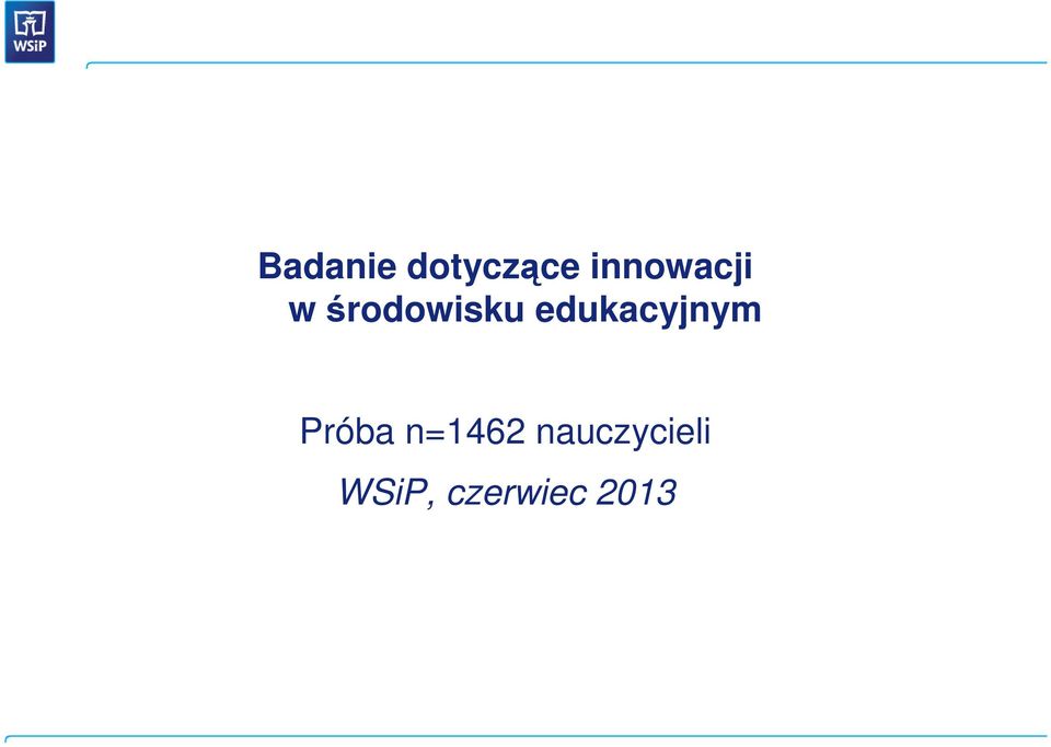edukacyjnym Próba n=1462