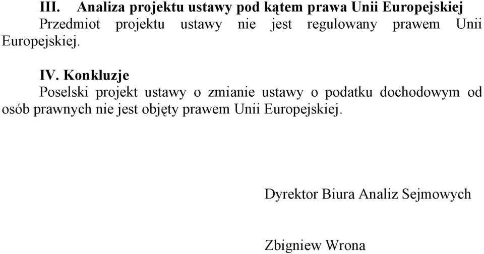 Konkluzje Poselski projekt ustawy o zmianie ustawy o podatku dochodowym od