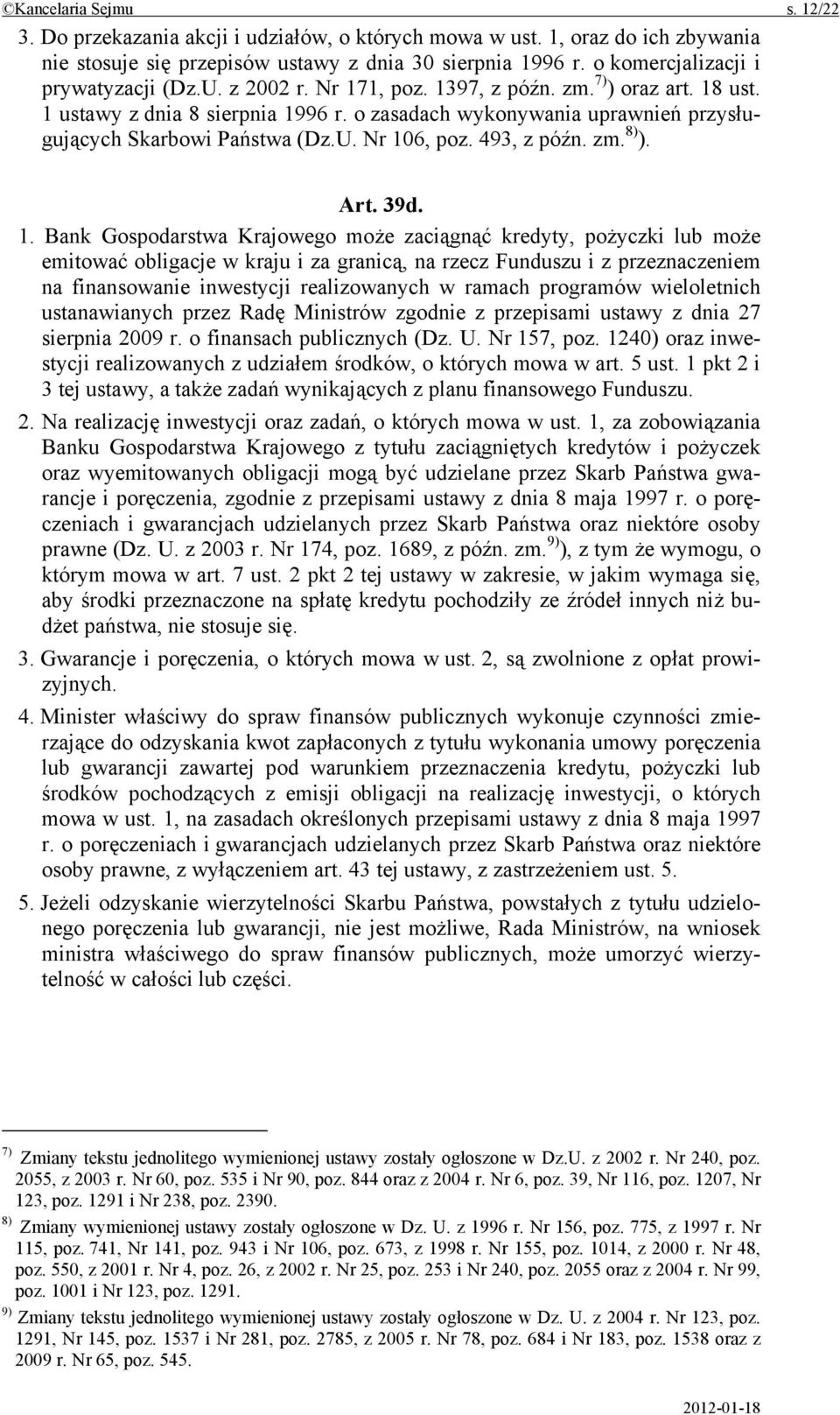 o zasadach wykonywania uprawnień przysługujących Skarbowi Państwa (Dz.U. Nr 10