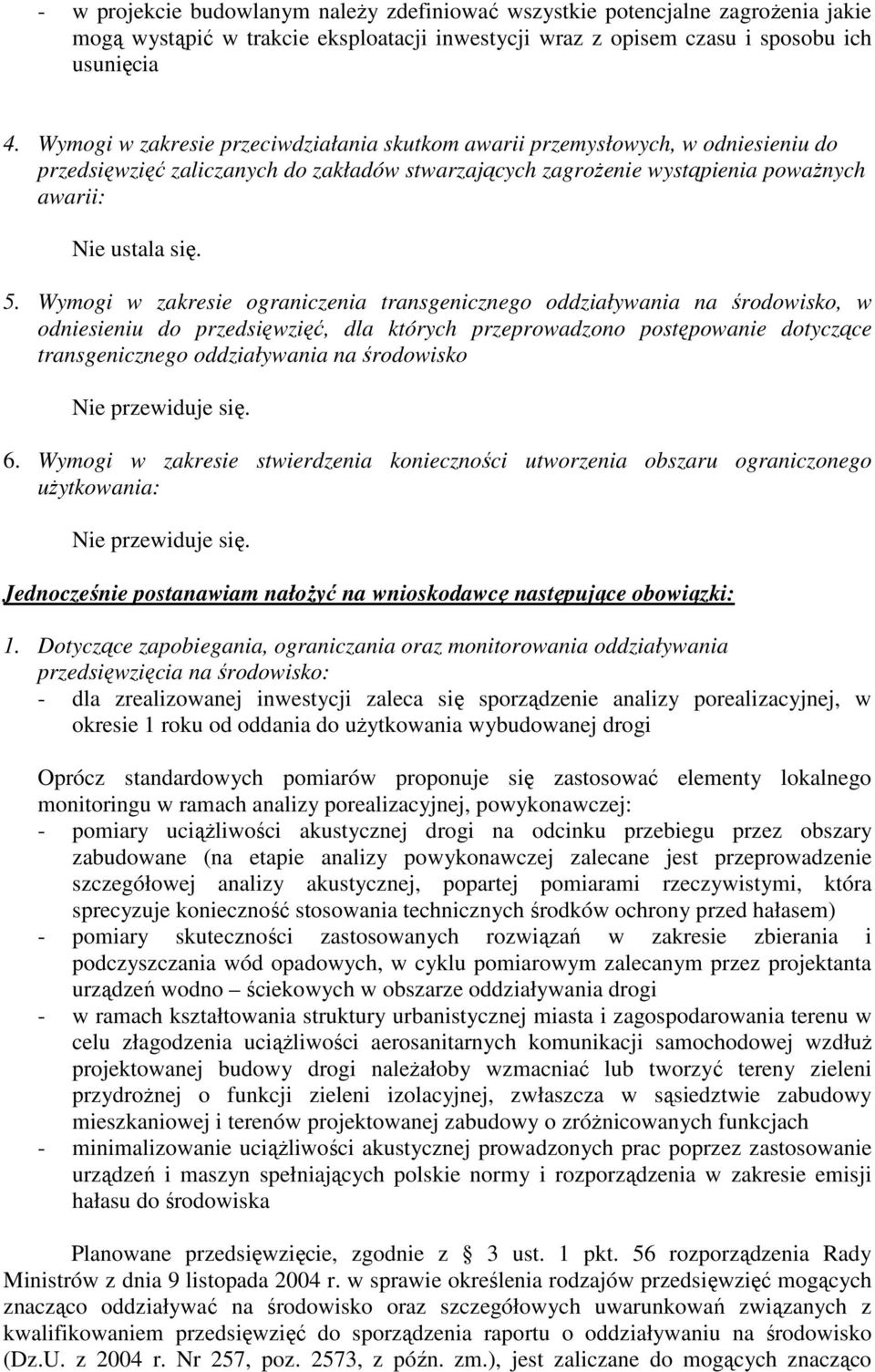 Wymogi w zakresie ograniczenia transgenicznego oddziaływania na środowisko, w odniesieniu do przedsięwzięć, dla których przeprowadzono postępowanie dotyczące transgenicznego oddziaływania na