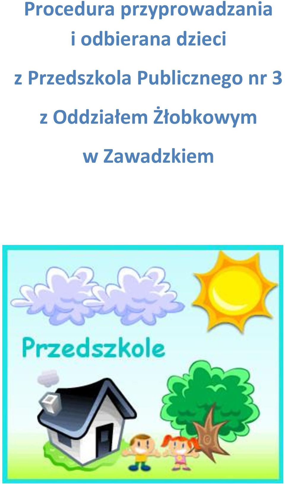 Przedszkola Publicznego nr