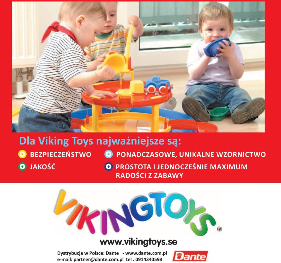 jednocześnie maximum radości z zabawy www.vikingtoys.