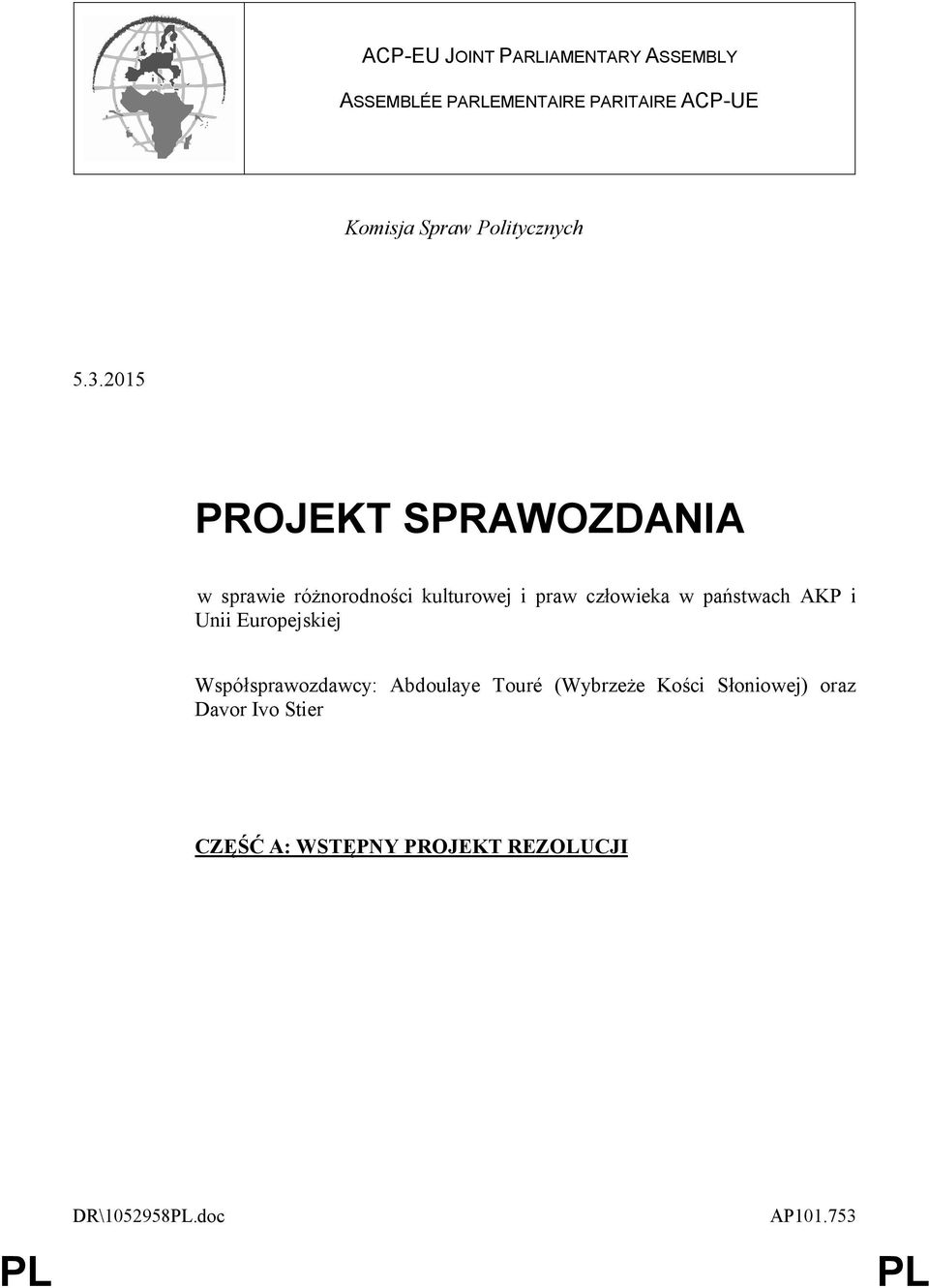 2015 PROJEKT SPRAWOZDANIA w sprawie różnorodności kulturowej i praw człowieka w państwach