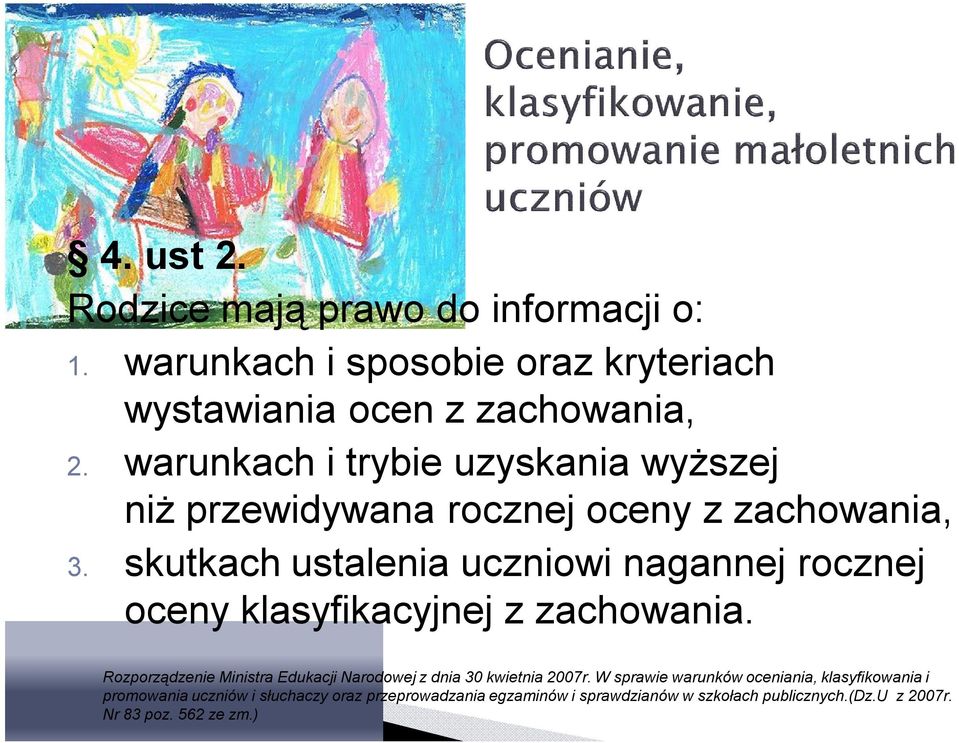 skutkach ustalenia uczniowi nagannej rocznej oceny klasyfikacyjnej z zachowania.