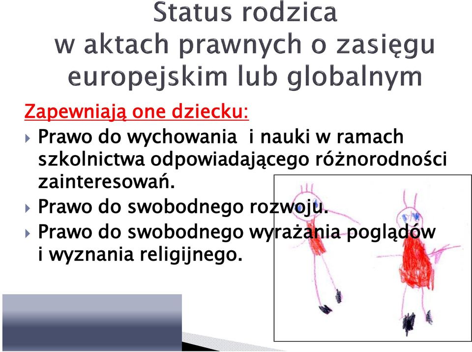 zainteresowań. Prawo do swobodnego rozwoju.