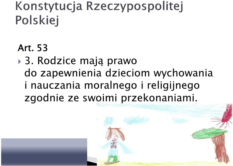 dzieciom wychowania i nauczania