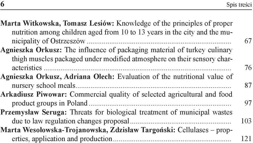 .. 76 Agnieszka Orkusz, Adriana Olech: Evaluation of the nutritional value of nursery school meals.