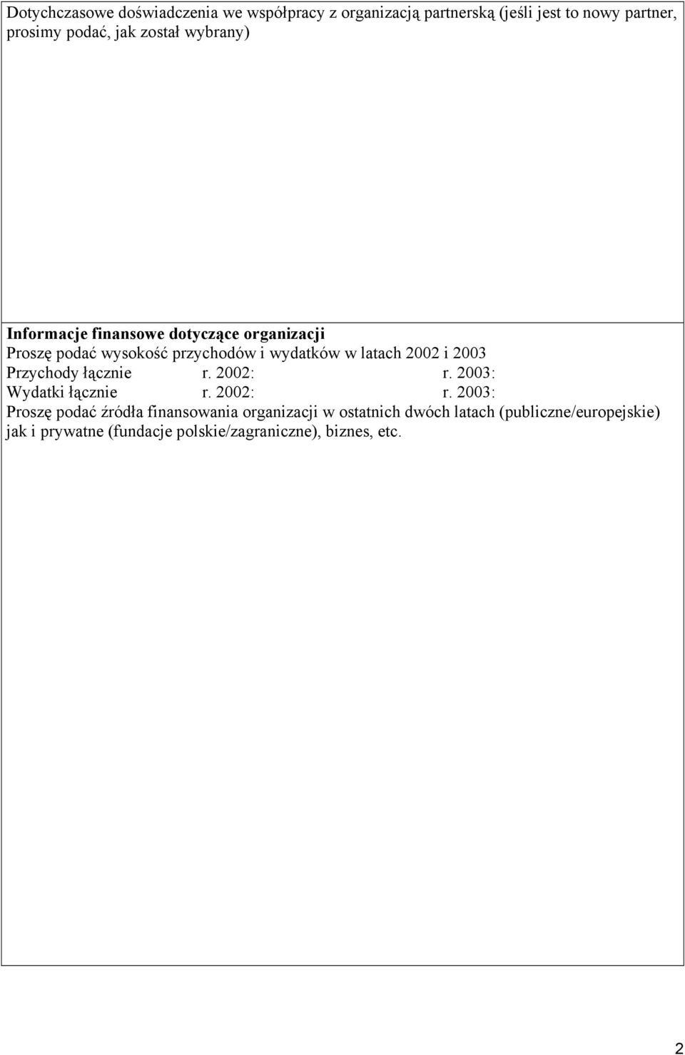 2002 i 2003 Przychody łącznie r. 2002: r.