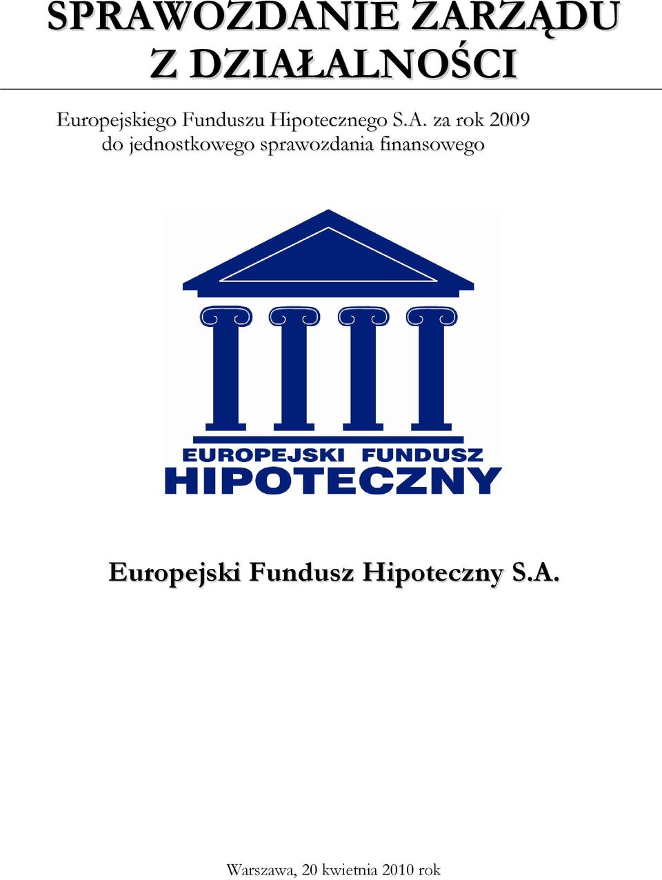 za rok 2009 do jednostkowego sprawozdania