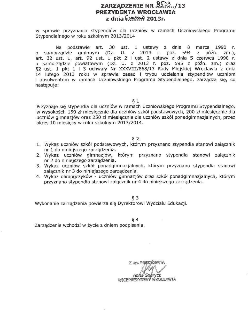 59 z późn. zrn.), art. ut., art. 9 ut. pkt i ut. utawy z dnia S czerwca 1998 r. o amorządzie powiatowym (Dz. U. z 01 r. poz. 595 z późn. zm.) oraz ut.