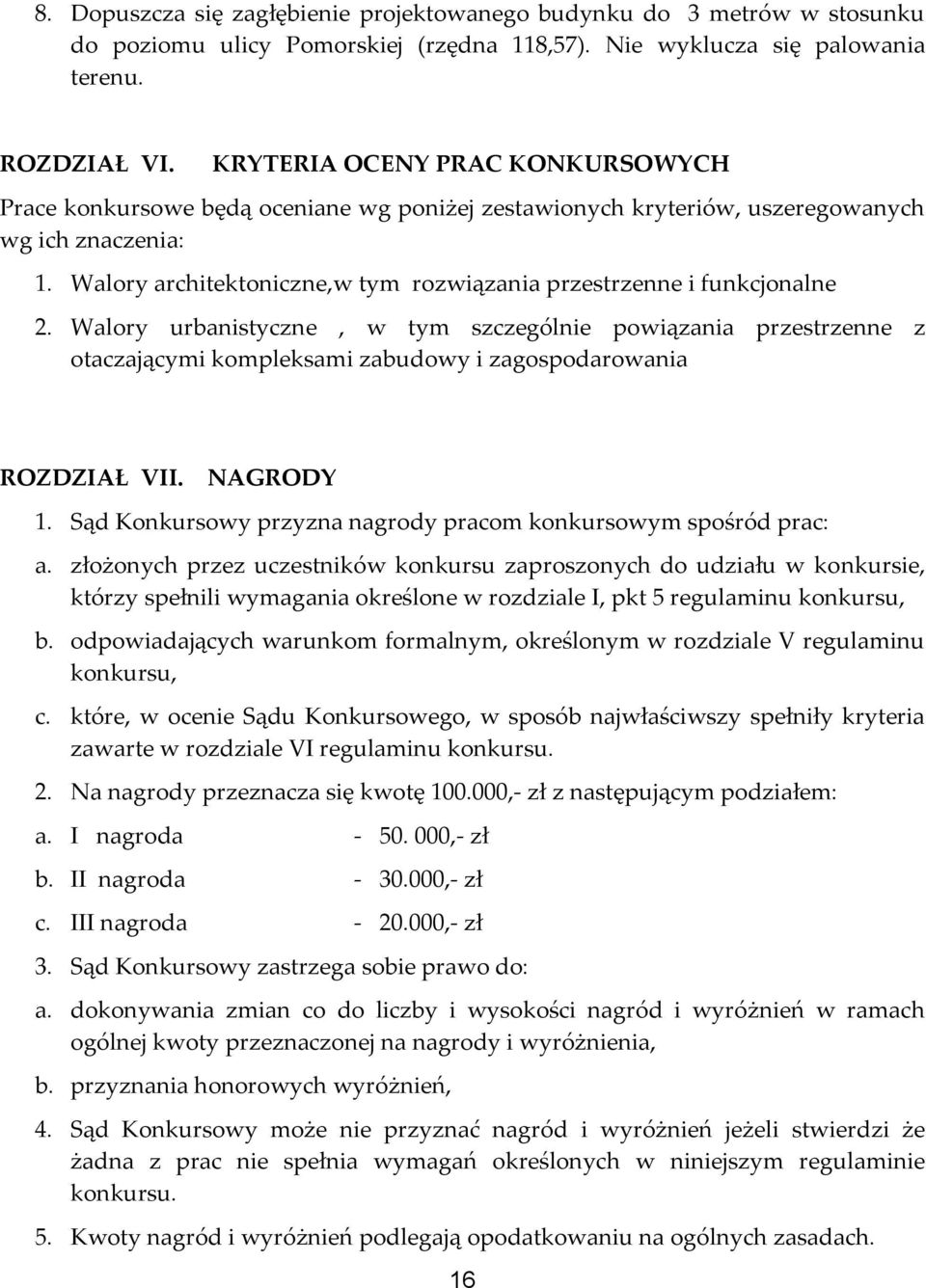 Walory architektoniczne,w tym rozwiązania przestrzenne i funkcjonalne 2.