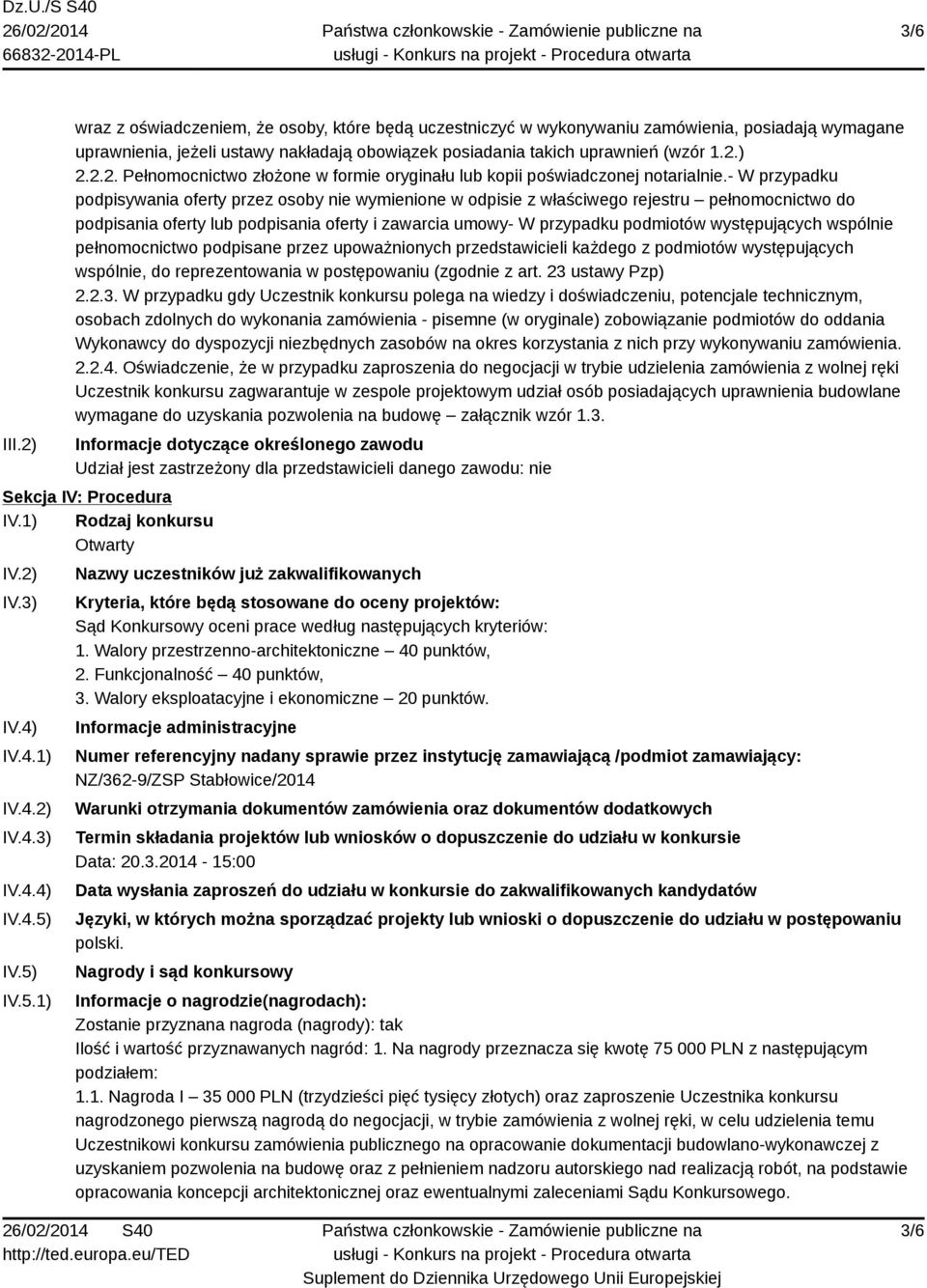 - W przypadku podpisywania oferty przez osoby nie wymienione w odpisie z właściwego rejestru pełnomocnictwo do podpisania oferty lub podpisania oferty i zawarcia umowy- W przypadku podmiotów