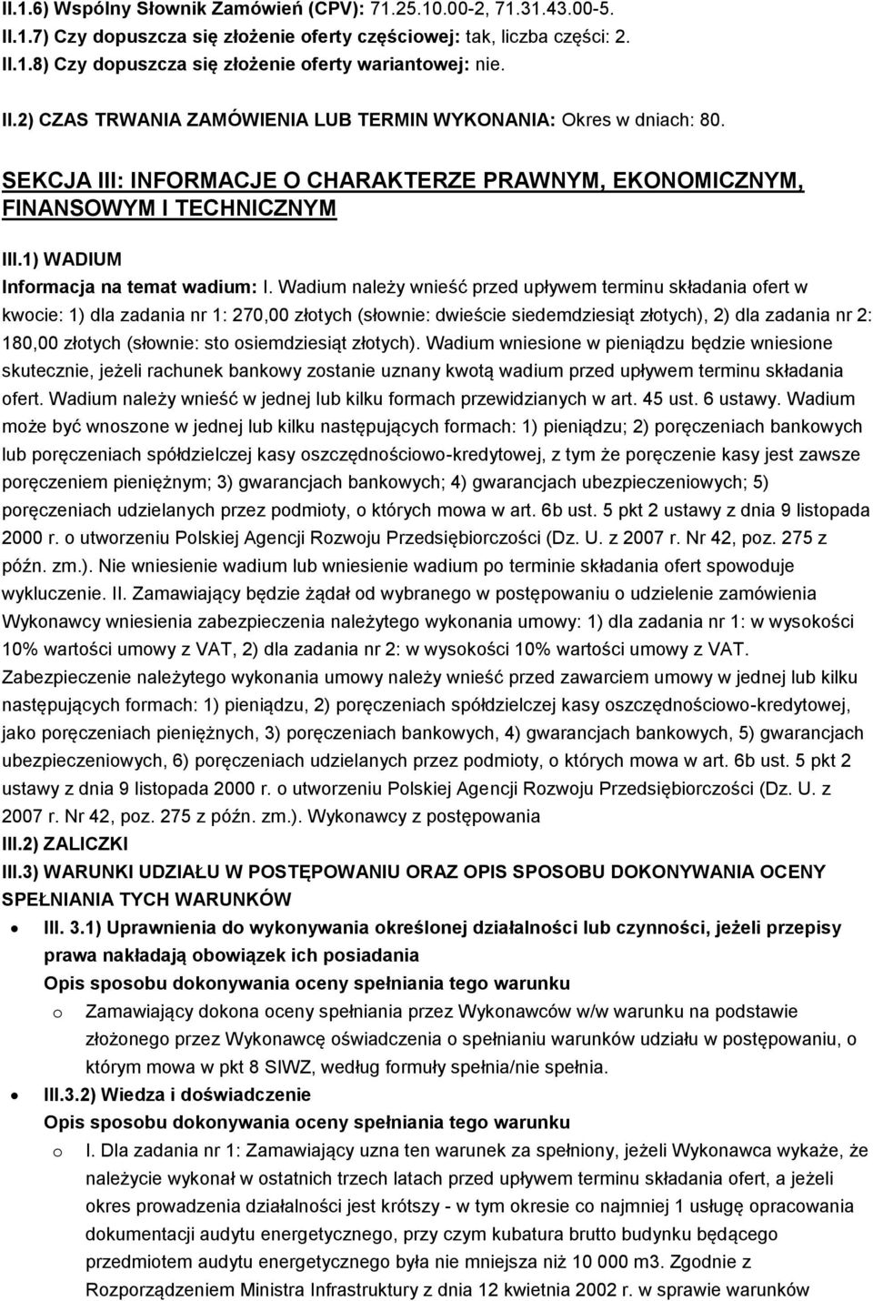 1) WADIUM Informacja na temat wadium: I.