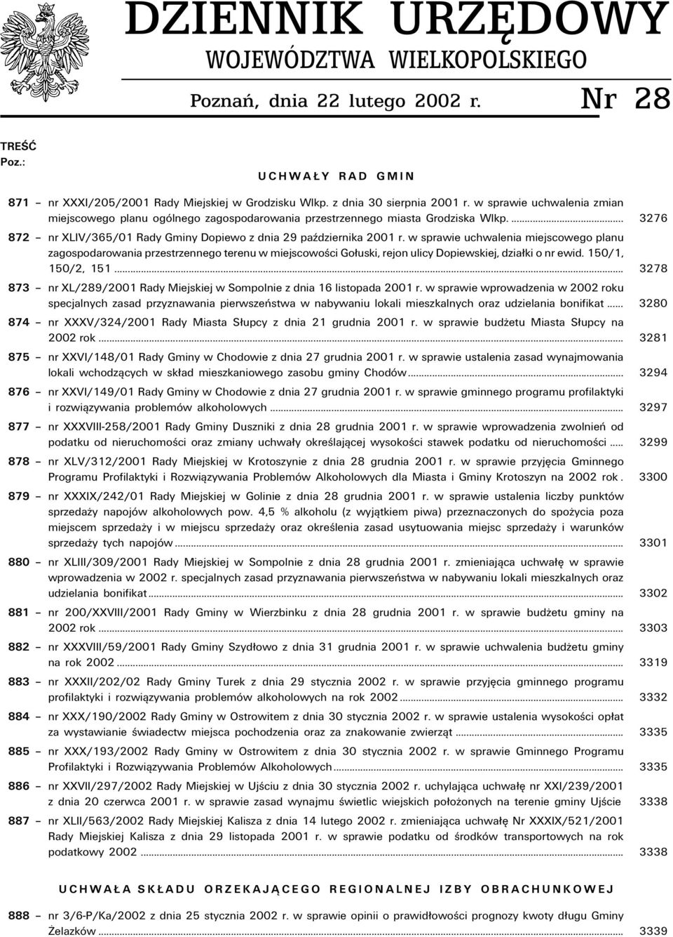 w sprawie uchwalenia miejscowego planu zagospodarowania przestrzennego terenu w miejscowoúci Go uski, rejon ulicy Dopiewskiej, dzia ki o nr ewid. 150/1, 150/2, 151.