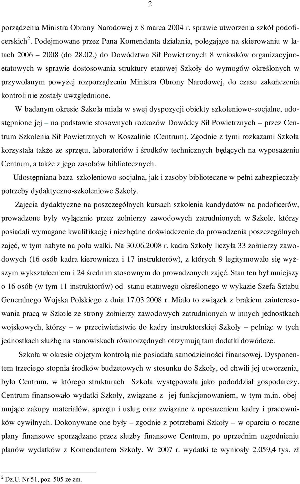 Narodowej, do czasu zakończenia kontroli nie zostały uwzględnione.