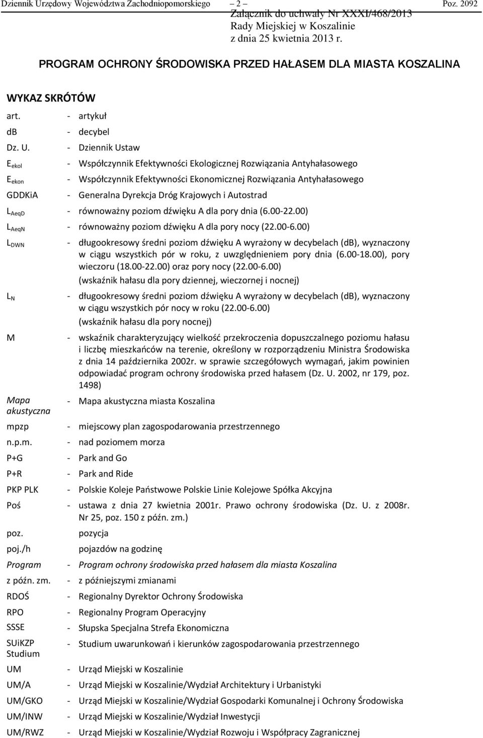 E ekol E ekon GDDKiA - artykuł - decybel - Dziennik Ustaw - Współczynnik Efektywności Ekologicznej Rozwiązania Antyowego - Współczynnik Efektywności Ekonomicznej Rozwiązania Antyowego - Generalna