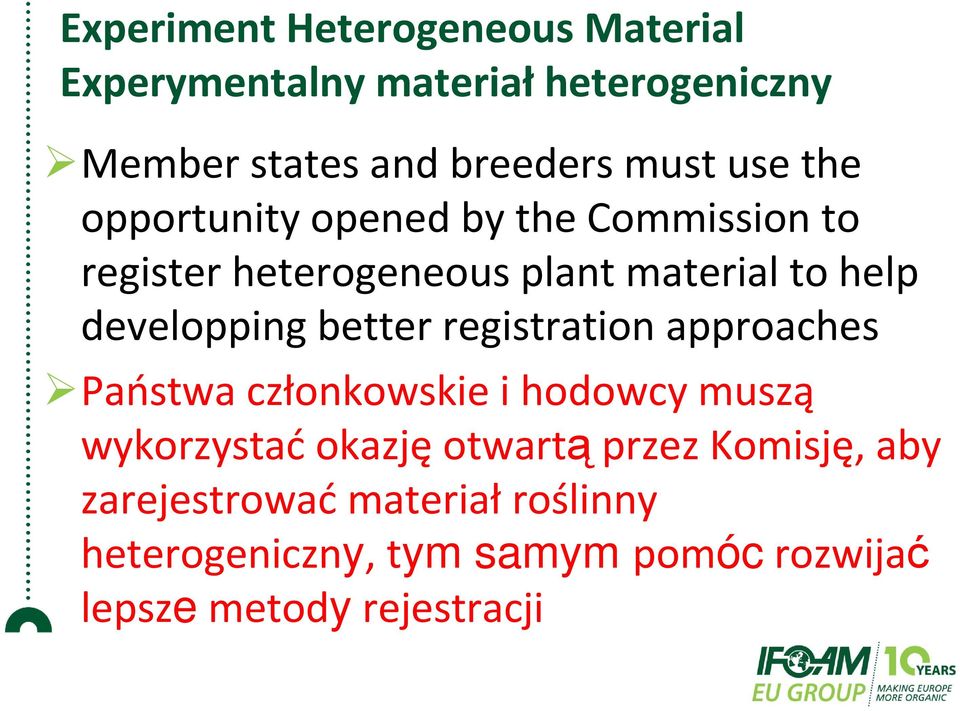 developping better registration approaches Państwa członkowskie i hodowcy muszą