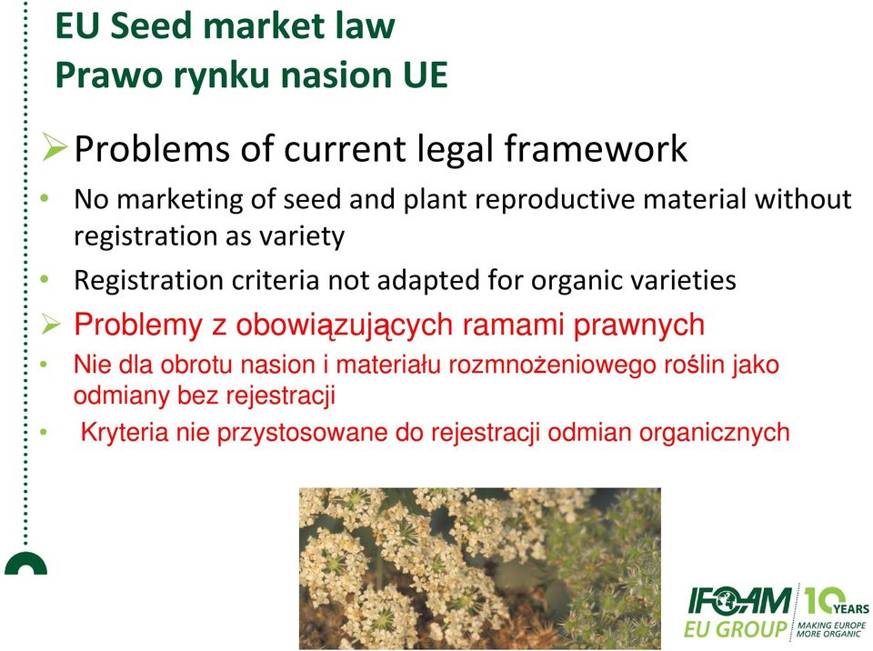 organic varieties Problemy z obowiązujących ramami prawnych Nie dla obrotu nasion i materiału