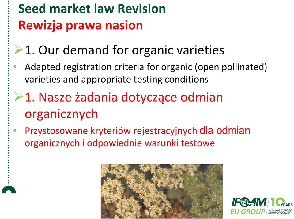 pollinated) varieties and appropriate testing conditions 1.