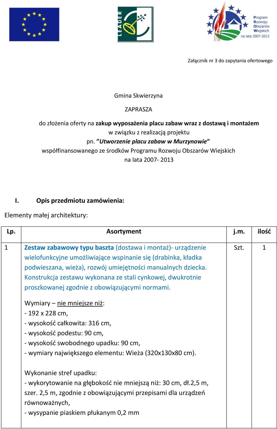 Rozwoju Obszarów Wiejskich na lata 2007-2013 I. Opis przedmi