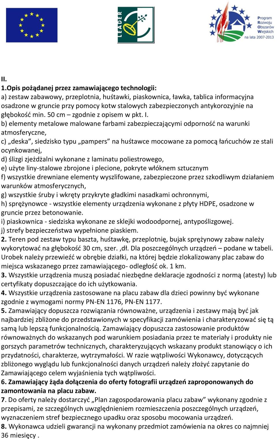 antykorozyjnie na głębokość min. 50 cm zgodnie z opisem w pkt. I.