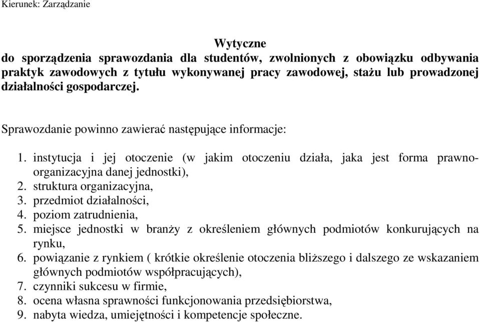 instytucja i jej otoczenie (w jakim otoczeniu działa, jaka jest forma prawnoorganizacyjna danej jednostki), 5.