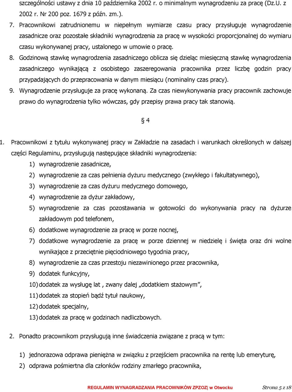 wykonywanej pracy, ustalonego w umowie o pracę. 8.