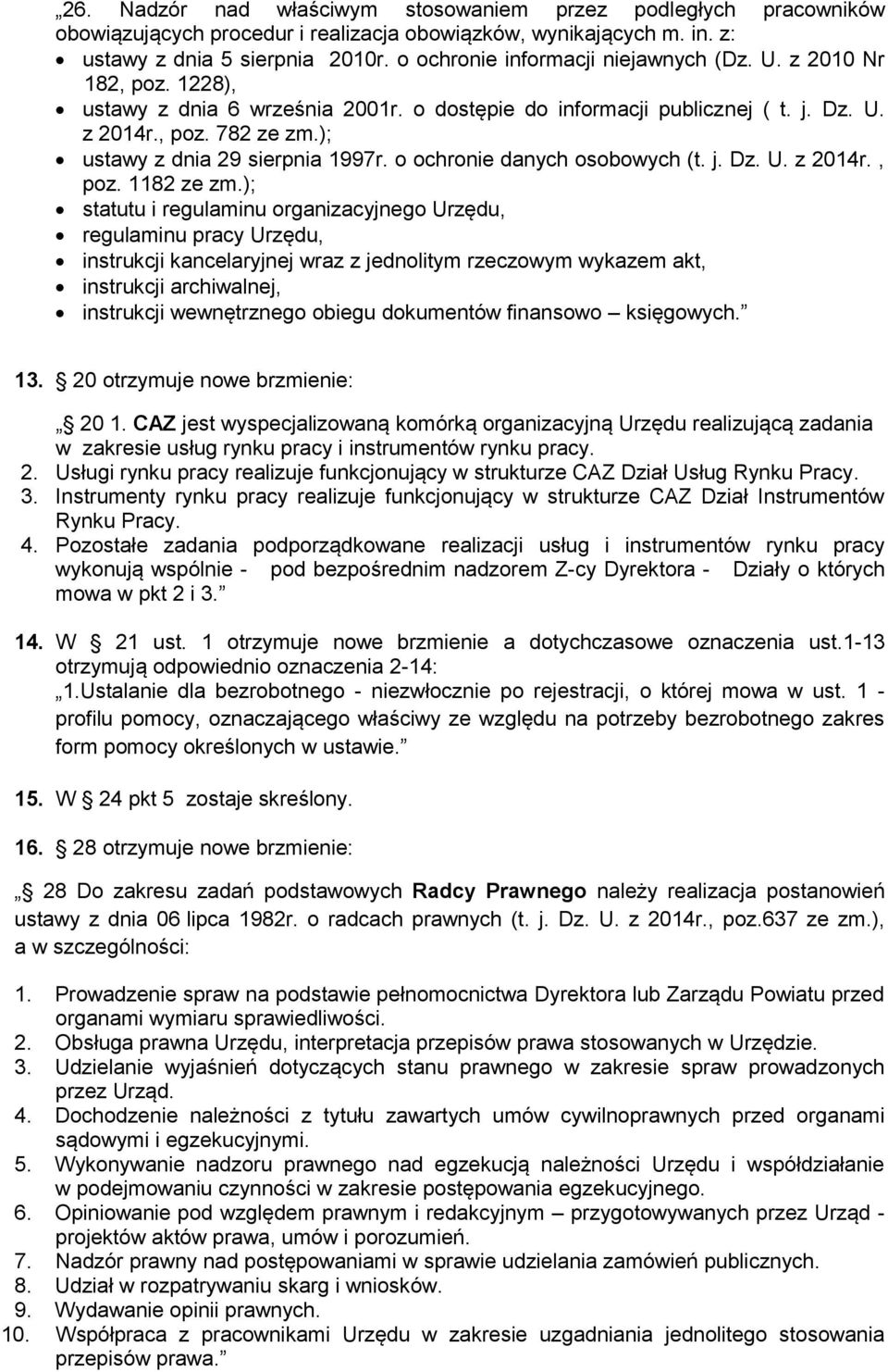 ); ustawy z dnia 29 sierpnia 1997r. o ochronie danych osobowych (t. j. Dz. U. z 2014r., poz. 1182 ze zm.