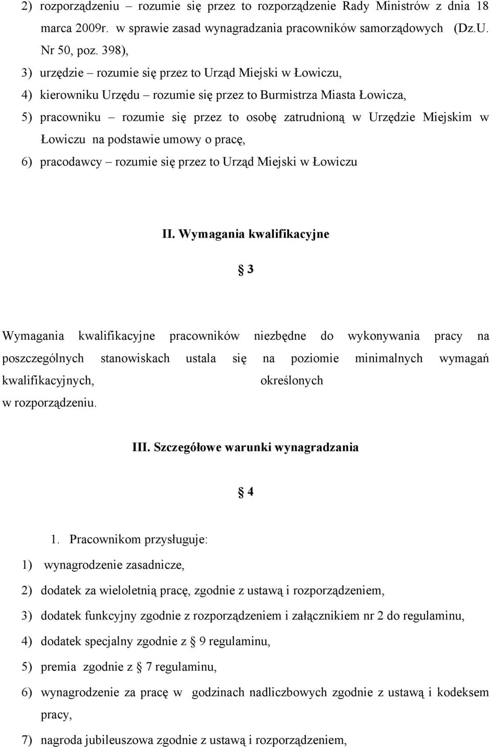 Miejskim w Łowiczu na podstawie umowy o pracę, 6) pracodawcy rozumie się przez to Urząd Miejski w Łowiczu II.