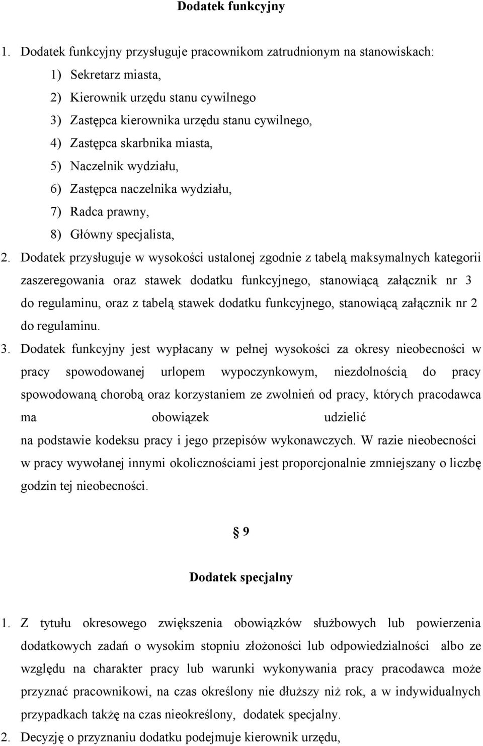 miasta, 5) Naczelnik wydziału, 6) Zastępca naczelnika wydziału, 7) Radca prawny, 8) Główny specjalista, 2.