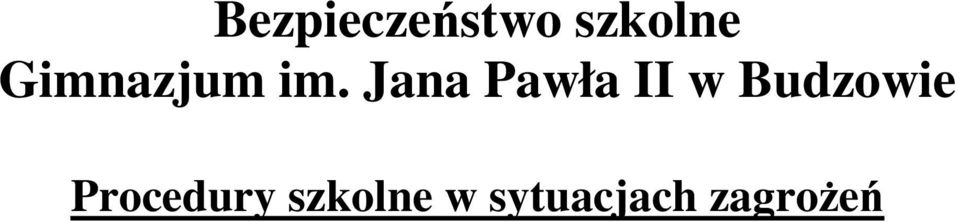 Jana Pawła II w Budzowie