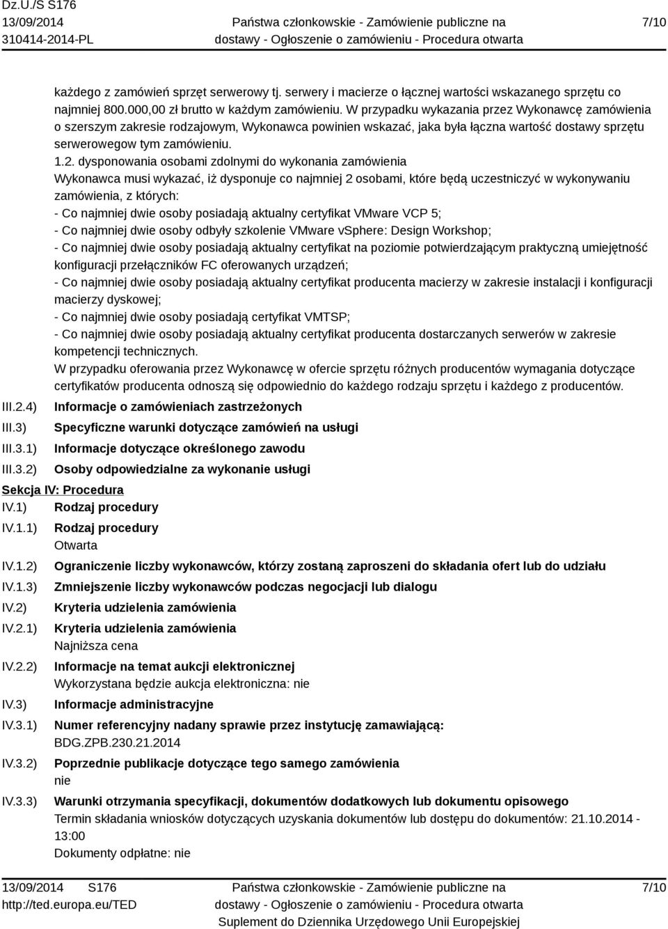 dysponowania osobami zdolnymi do wykonania zamówienia Wykonawca musi wykazać, iż dysponuje co najmniej 2 osobami, które będą uczestniczyć w wykonywaniu zamówienia, z których: - Co najmniej dwie osoby