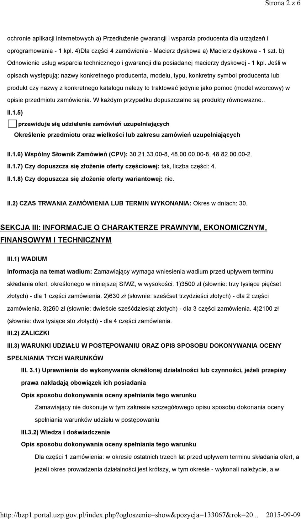 Jeśli w opisach występują: nazwy konkretnego producenta, modelu, typu, konkretny symbol producenta lub produkt czy nazwy z konkretnego katalogu należy to traktować jedynie jako pomoc (model wzorcowy)