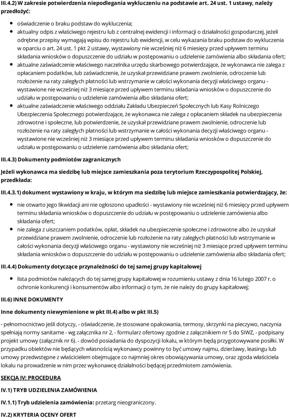 przepisy wymagają wpisu do rejestru lub ewidencji, w celu wykazania braku podstaw do wykluczenia w oparciu o art. 24 ust.