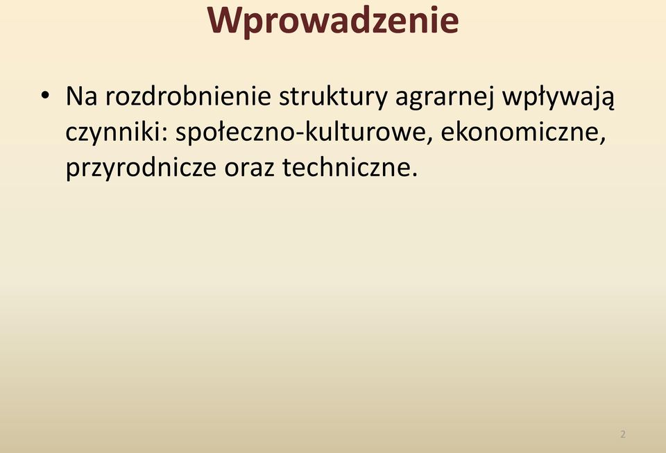 czynniki: społeczno-kulturowe,