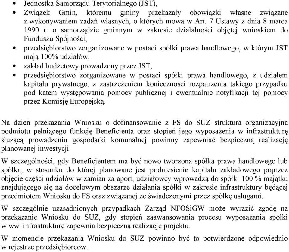 prowadzony przez JST, przedsibiorstwo zorganizowane w postaci spó/ki prawa handlowego, z udzia/em kapita/u prywatnego, z zastrzeeniem koniecznoci rozpatrzenia takiego przypadku pod ktem wystpowania