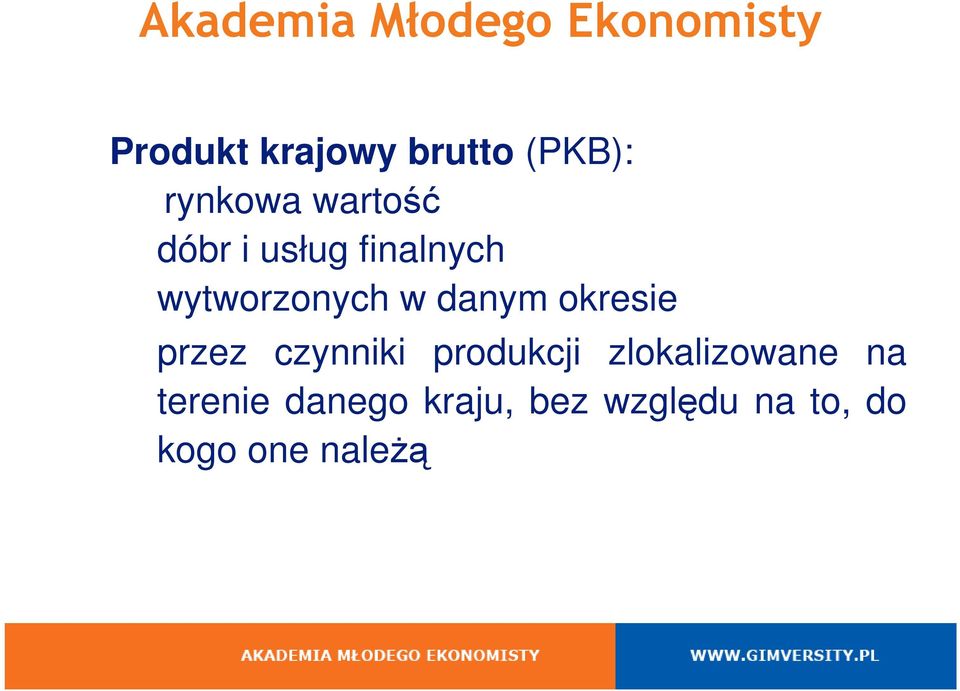 produkcji zlokalizowane na przez czynniki produkcji