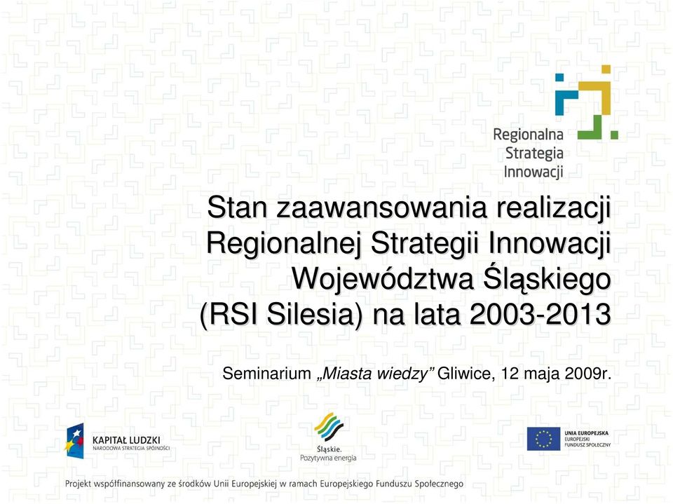 (RSI Silesia) na lata 2003-2013 2013