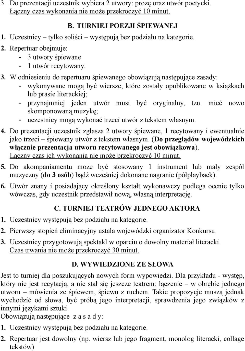 utwory śpiewane - 1 utwór recytowany. 3.